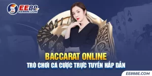 Baccarat online EE88